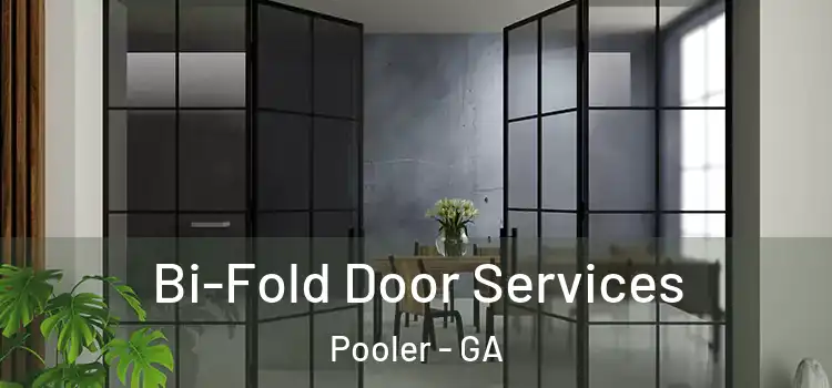 Bi-Fold Door Services Pooler - GA