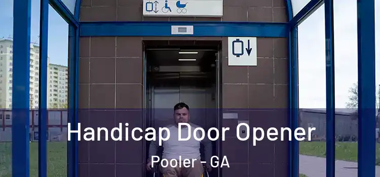  Handicap Door Opener Pooler - GA