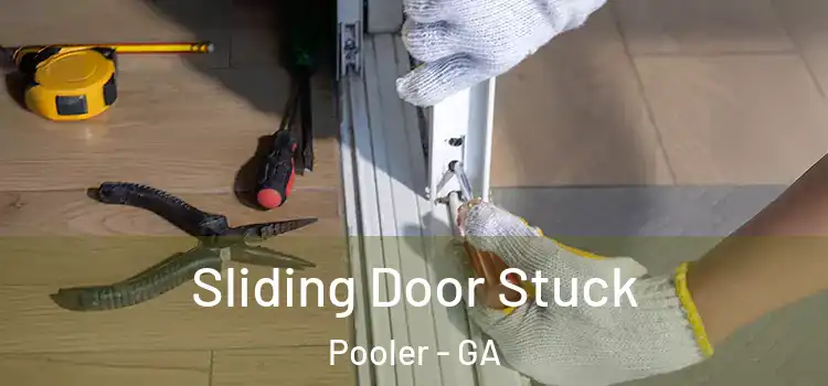 Sliding Door Stuck Pooler - GA